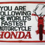 HONDA You Are Following World's Fastest Motorcycle jacket patch