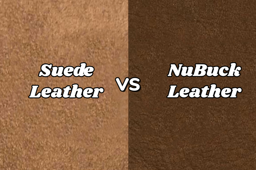 Nubuck Leather and Suede Leather — Know Differences