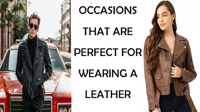 Occasions That Are Perfect for Wearing a Leather Jacket - Maker of Jacket