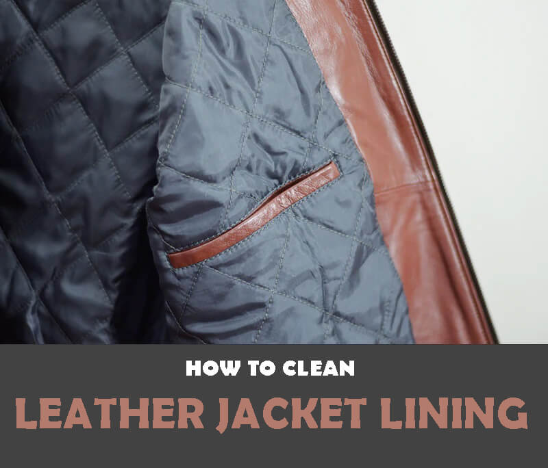 How to Clean Leather Jacket Lining