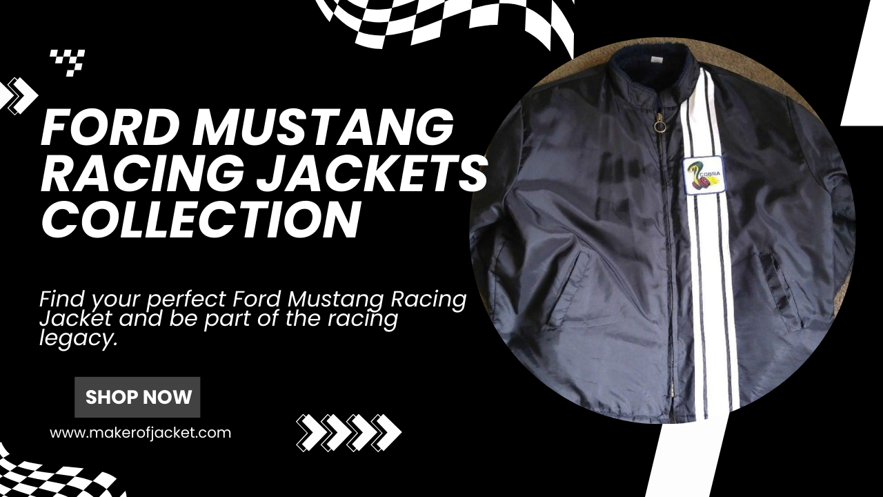 Unleash Your Inner Racer with Ford Mustang Jackets